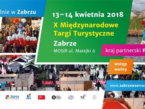 X MIĘDZYNARODOWE TARGI TURYSTYKI W ZABRZU 13-14 kwietnia 2018r.