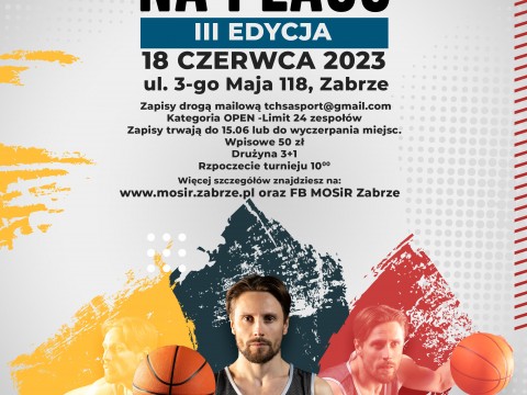 Ruszyły zapisy na III edycję turnieju koszykówki 3x3 Basket na Placu