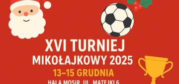 XVI Turniej Mikołajkowy 2025 w Hali MOSiR Zabrze