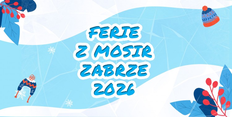 Ferie z MOSiR Zabrze 2026 &ndash; aktywna propozycja na zimową przerwę